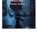 When The Storm Comes