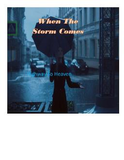 When The Storm Comes