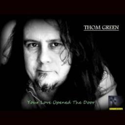 Thom Green Your love opened the door