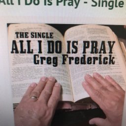 ALL I DO IS PRAY