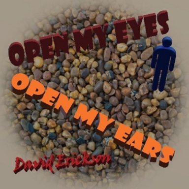Open My Eyes, Open My Ears