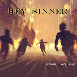 Hey Sinner
