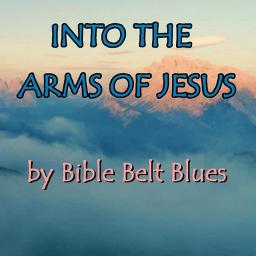 Into the Arms of Jesus