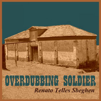 OVERDUBBING SOLDIER