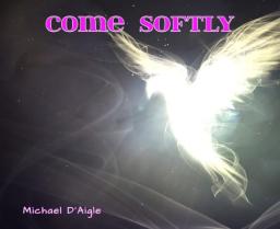 Come Softly 