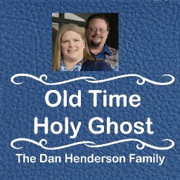 Old Time Holy Ghost