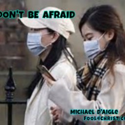 DON'T BE AFRAID 