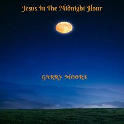 Jesus In The Midnight Hour