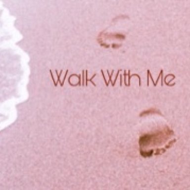 Walk With Me 