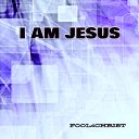 i am Jesus 