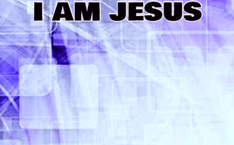 i am Jesus 