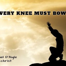 EVERY KNEE MUST BOW 
