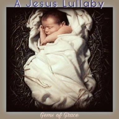 A Jesus Lullaby 