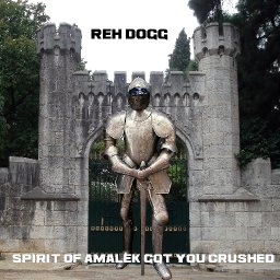 Spirit of Amalek Got You Crushed