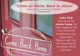 Come on Home Back to Jesus