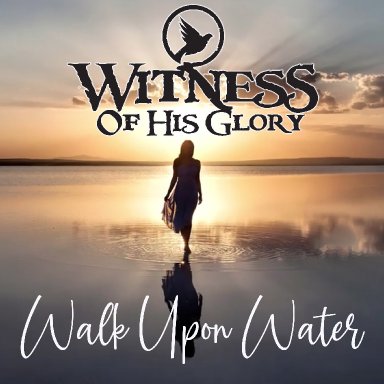 Walk Upon Water