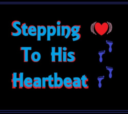 Stepping To His Heart Beat