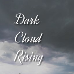 Dark Cloud Rising