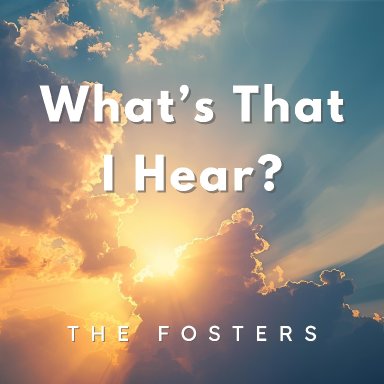 What's That I Hear?