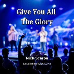 Give You All The Glory
