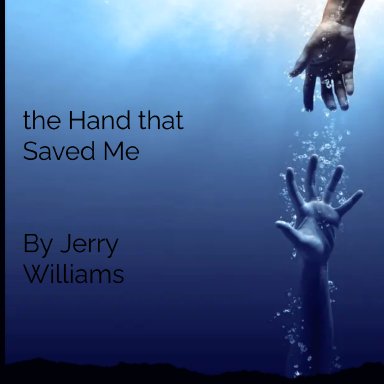 The Hand That Saved Me