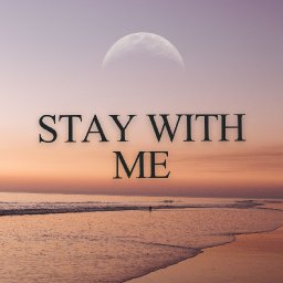 Stay With Me