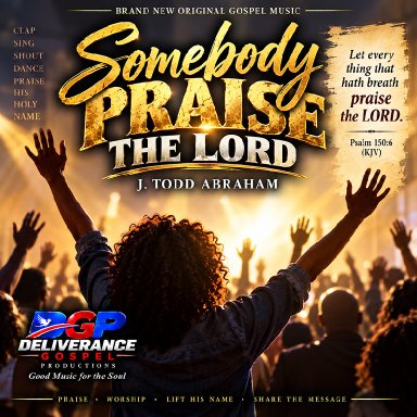 Somebody Praise the Lord