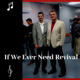 If We Ever Need Revival