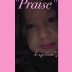 "Praise" - deejaniccaG.
