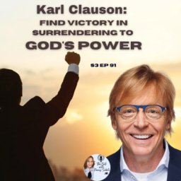 karl-clauson-find-victory-in-surrendering-to-gods-power-by-the-call-with-nancy-sabato