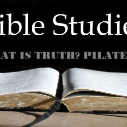 bible-studies-pilate-asked-what-is-truth
