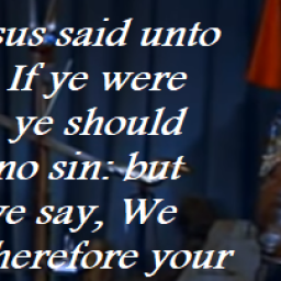 now-ye-say-we-see-therefore-your-sin-remaineth
